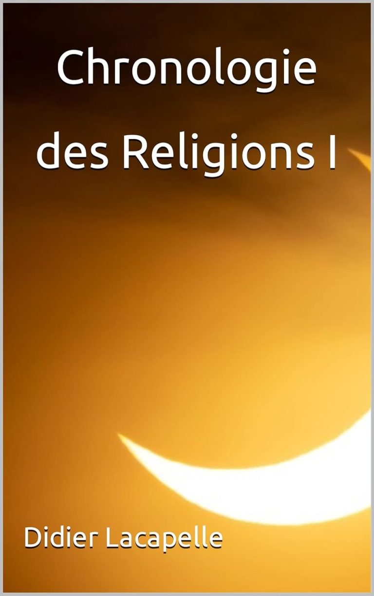 Chronologie des Religions I par Didier Lacapelle