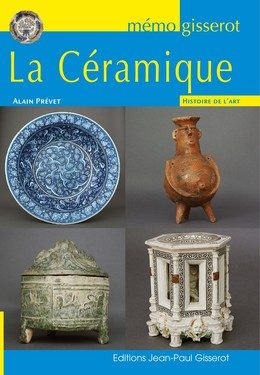 La Céramique à travers les âges par Alain Prévet, Histoire de l'Art