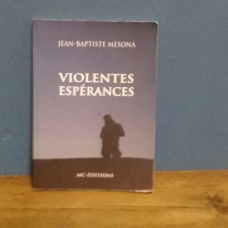 Violentes espérances, recueil poétique de Jean-Baptiste MESONA chez MC-Edition, 2012